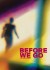 Before We Go